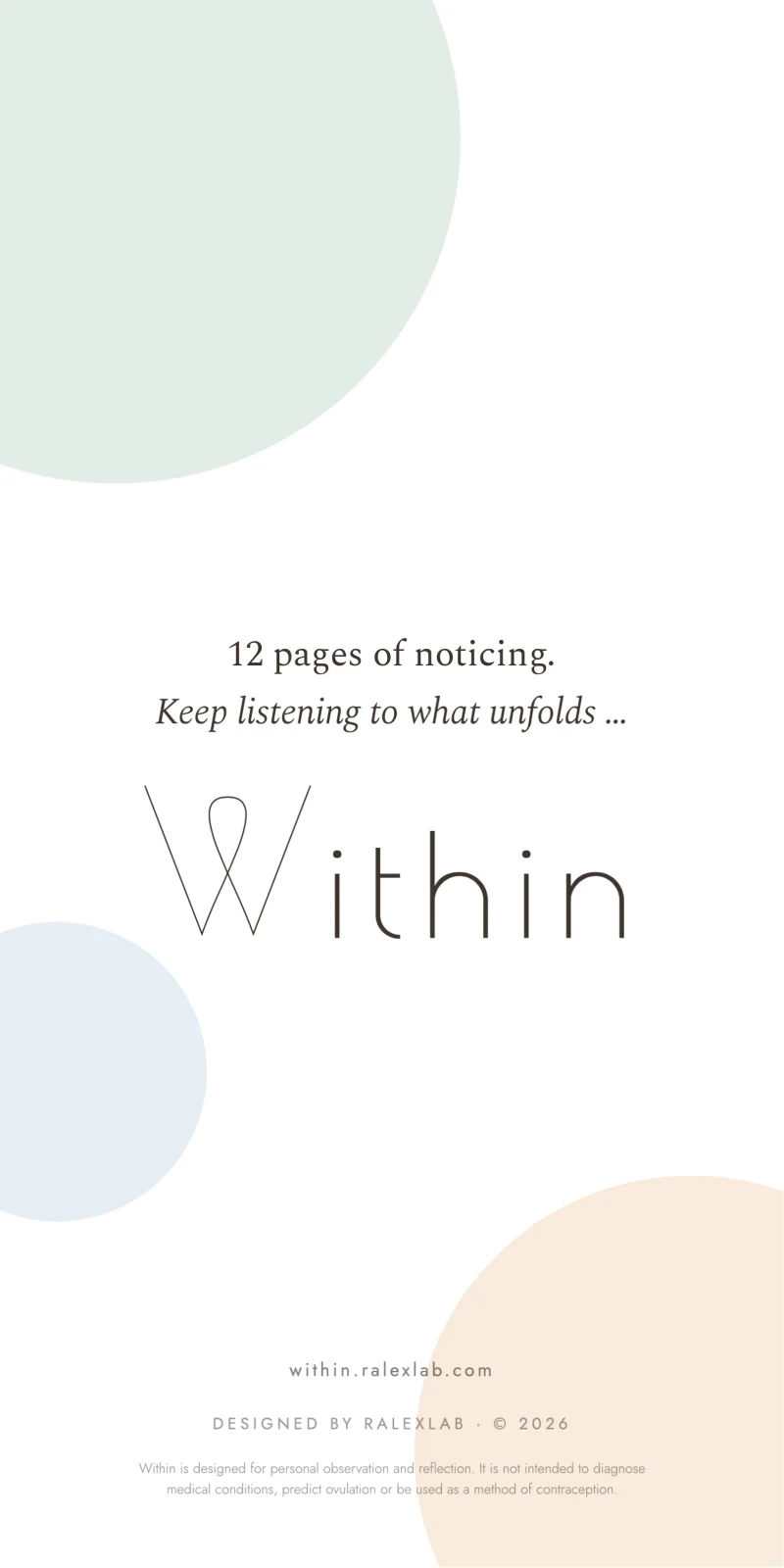 Within back cover: 12 pages of noticing. Keep listening to what unfolds.